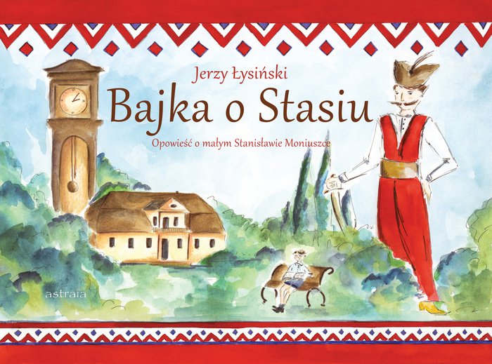 Bajka o Stasiu - książka dla dzieci Wydawnictwa Astraia
