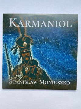 Karmaniol - premiera fonograficzna opery Moniuszki