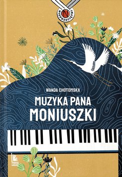 Muzyka pana Moniuszki - wznowienie książki Wandy Chotomskiej